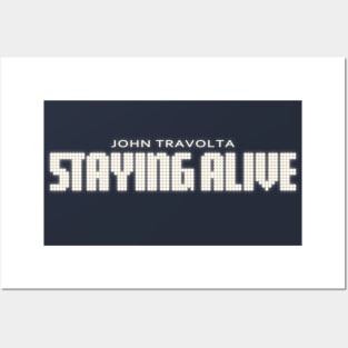 Staying Alive Posters and Art